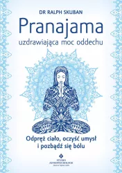 Pranajama uzdrawiająca moc oddechu