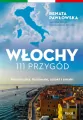 Włochy. 111 przygód. Miasteczka, festiwale, szlaki i smaki - tantis.pl