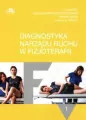 Diagnostyka narządu ruchu w fizjoterapii. Tom 1 - tantis.pl