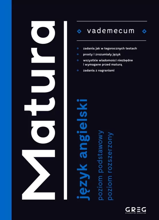 Matura. Język angielski. Vademecum. Poziom podstawowy i rozszerzony - tantis.pl