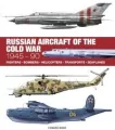 Russian Aircraft of the Cold War: Technical Guide - tantis.pl