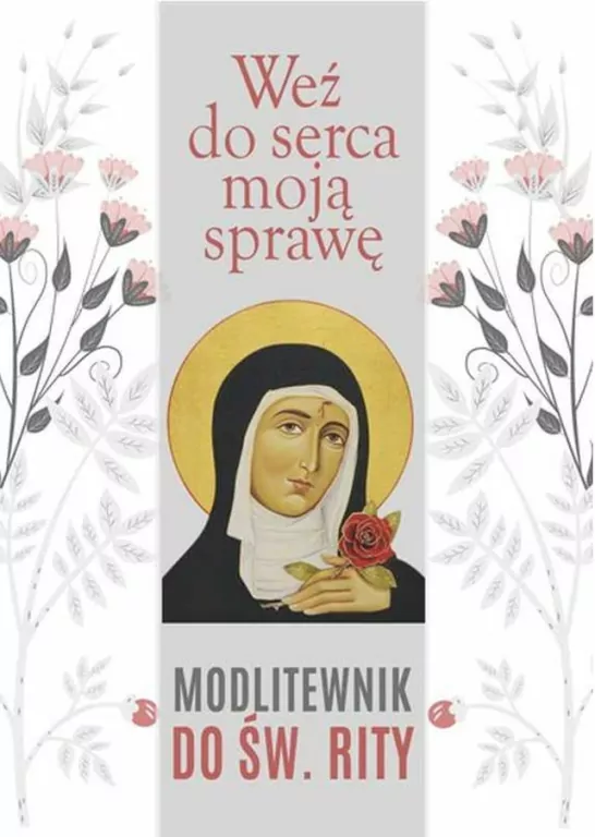 Weź do serca moją sprawę. Modlitewnik do św. Rity - tantis.pl