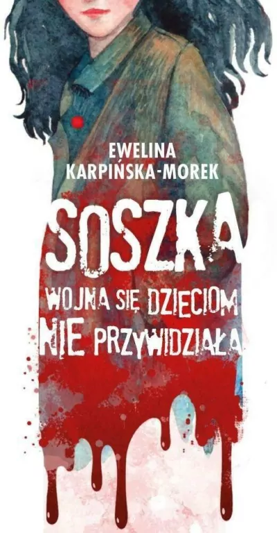 Soszka. Wojna się dzieciom nie przywidziała - tantis.pl