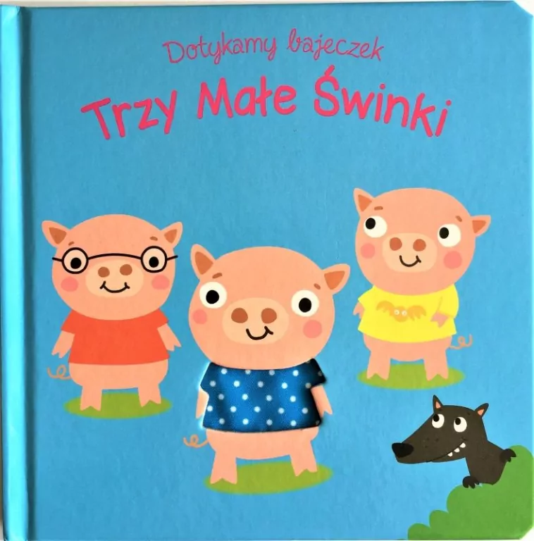 Trzy małe świnki. Dotykamy bajeczek - tantis.pl