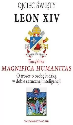 Encyklika Magnifica Humanitas. W trosce o osobę... - tantis.pl