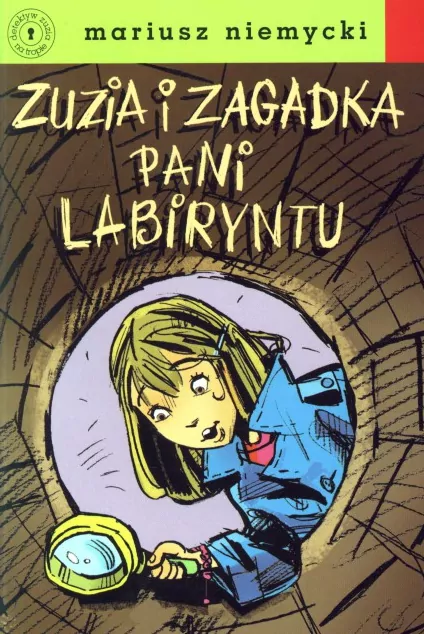 Zuzia i zagadka Pani Labiryntu. Detektyw Zuzia na tropie - tantis.pl
