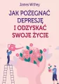 Jak pożegnać depresję i odzyskać swoje życie - tantis.pl