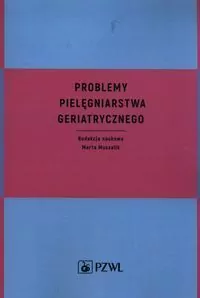 Problemy pielęgniarstwa geriatrycznego - tantis.pl