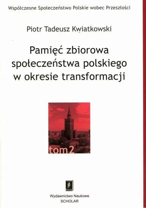Pamięć zbiorowa społeczeństwa polskiego  w okresie transformacji - tantis.pl