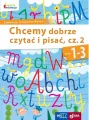 Chcemy dobrze czytać i pisać. Część 2. Klasa 1-3. Edukacja wczesnoszkolna. Owocna edukacja - tantis.pl
