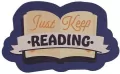 Pulteney Press Naklejka Vinyl Just Keep Reading - tantis.pl