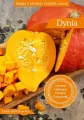 Dynia. Smaki z mojego ogrodu. 2/2017 - tantis.pl