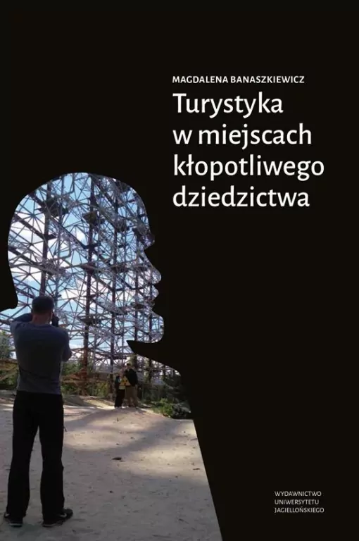 Turystyka w miejscach kłopotliwego dziedzictwa - tantis.pl