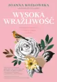 Wysoka wrażliwość. Poradnik dla tych, którzy czują za dużo - tantis.pl