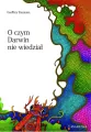 O czym Darwin nie wiedział - tantis.pl