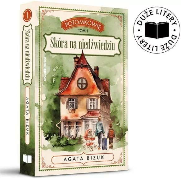Skóra na niedźwiedziu. Potomkowie. Tom 1. Wielkie Litery - tantis.pl