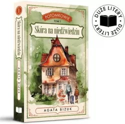 Skóra na niedźwiedziu. Potomkowie. Tom 1. Wielkie Litery