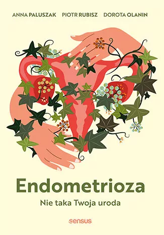 Endometrioza. Nie taka Twoja uroda - tantis.pl