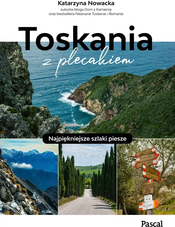 Toskania z plecakiem. Najpiękniejsze szlaki piesze - tantis.pl