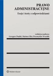 Prawo administracyjne. Eseje i testy z odpowiedziami