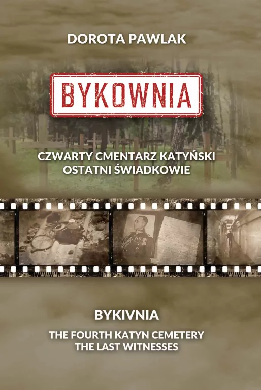 Bykownia. Czwarty Cmentarz Katyński - tantis.pl