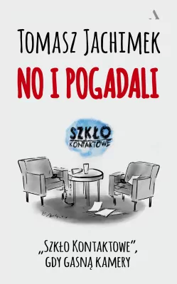 No i pogadali. "Szkło Kontaktowe", gdy gasną kamery