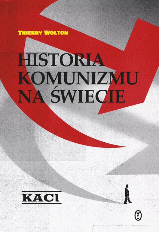 Historia komunizmu na świecie T.1 Kaci - tantis.pl