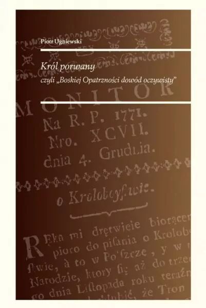 Król porwany czyli Boskiej Opatrzności dowód oczywisty - tantis.pl