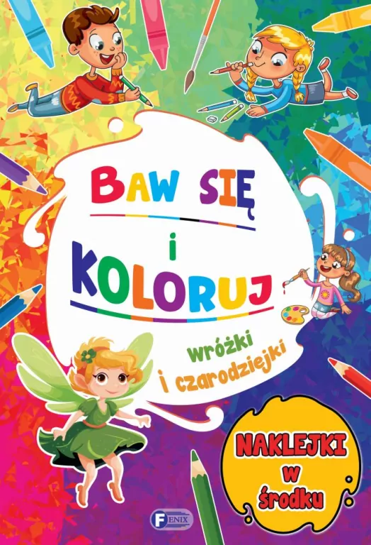 Baw się i koloruj. Wróżki i czarodziejki - tantis.pl