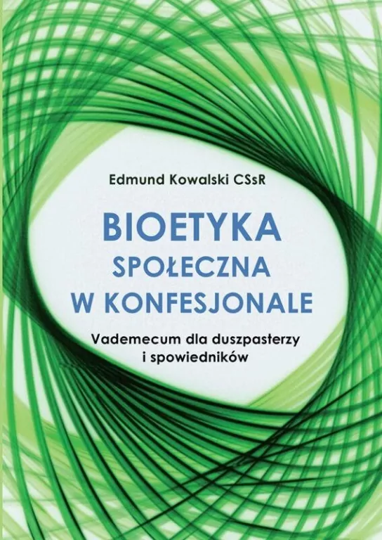 Bioetyka społeczna w konfesjonale - tantis.pl