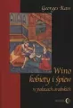 Wino kobiety i śpiew w pałacach arabskich - tantis.pl