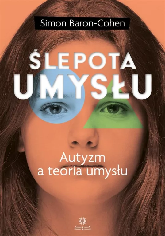 Ślepota umysłu. Autyzm a teoria umysłu - tantis.pl