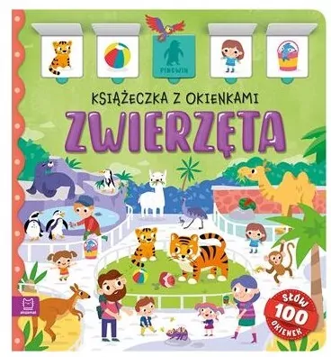 Zwierzęta. Książeczka z okienkami. 100 okienek - tantis.pl