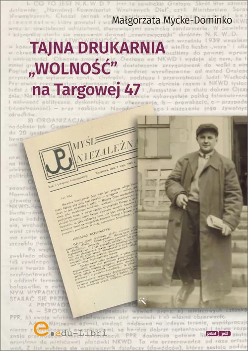 Tajna drukarnia WOLNOŚĆ na Targowej 47 - tantis.pl