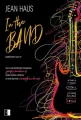 In the Band. Luminescent Juliet. Tom 1 - tantis.pl