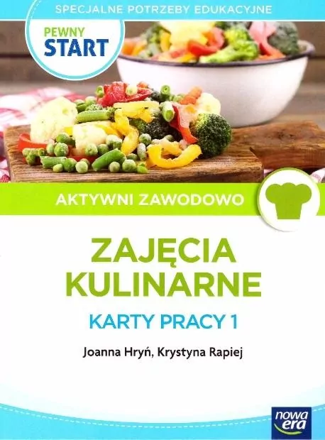 Zajęcia kulinarne. Karty pracy 1. Pewny Start. Aktywni zawodowo - tantis.pl