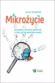 Mikrożycie. Wszystko o wirusach, bakteriach i o tym, jak się przed nimi chronić - tantis.pl