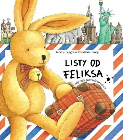 Listy od Feliksa. Mały zając podróżuje po świecie - tantis.pl