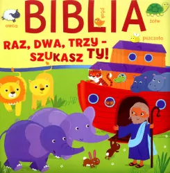 Biblia. Raz, dwa, trzy - szukasz ty!