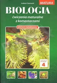 Biologia. Ćwiczenia maturalne z komentarzem. Poziom rozszerzony. Zeszyt 4 - tantis.pl