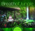Breath Of Jungle - Relaxing India Spirit CD - tantis.pl