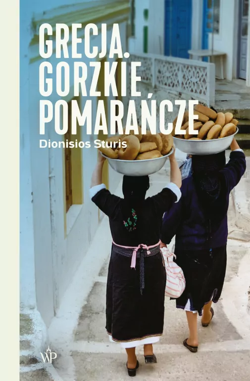 Grecja. Gorzkie pomarańcze - tantis.pl