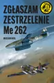 Zgłaszam zestrzelenie Me 262 - tantis.pl