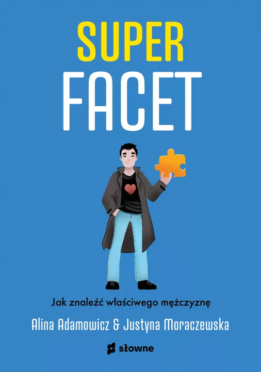 Superfacet. Jak znaleźć właściwego mężczyznę - tantis.pl