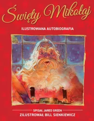 Święty Mikołaj. Ilustrowana autobiografia