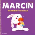 Marcin. Zaginiony pluszak - tantis.pl