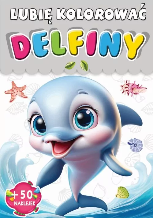 Delfiny. Lubię kolorować - tantis.pl