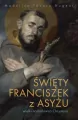 Święty Franciszek z Asyżu - wielki naśladowca... - tantis.pl
