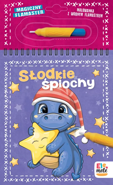 Słodkie śpiochy. Magiczny flamaster - tantis.pl