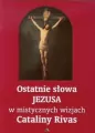 Ostatnie słowa Jezusa w mistycznych wizjach Cataliny Rivas - tantis.pl